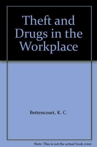 Stock image for Theft and Drugs in the Workplace : A Management Guide for sale by Better World Books