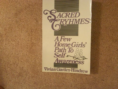 Stock image for Sacred Cryhmes: A Few Home Girls Path to Self Awareness for sale by Penn and Ink Used and Rare Books