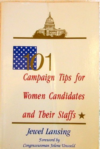 Beispielbild fr 101 Campaign Tips for Women Candidates and Their Staff zum Verkauf von Wonder Book