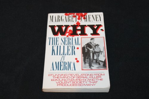 Why-The Serial Killer in America (9780882479248) by Cheney, Margaret