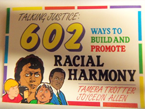 Beispielbild fr Talking Justice: 602 Ways to Build and Promote Racial Harmony zum Verkauf von SecondSale
