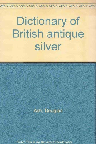Dictionary of British Antique Silver.