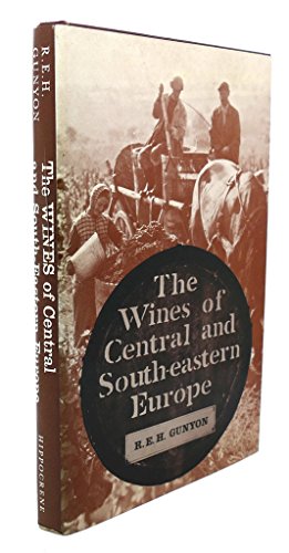 Stock image for THE WINES OF CENTRAL AND SOUTH-EASTERN EUROPE for sale by Old Line Books