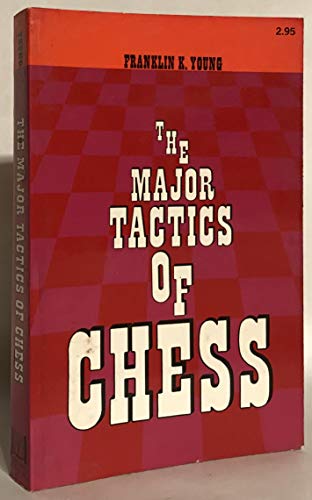 Stock image for The Major Tactics of Chess. for sale by Gardner's Used Books, Inc.