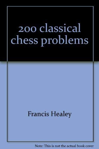 Frank Healey 200 Classic Chess Problems