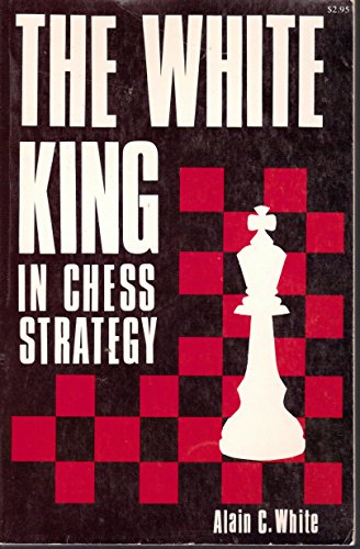 Beispielbild fr The White King in Chess Strategy zum Verkauf von HPB-Movies