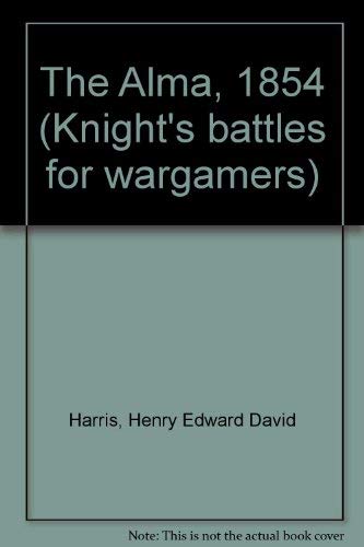 Imagen de archivo de Alma 1854: Knight's Battles for Wargamers a la venta por TotalitarianMedia