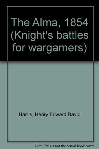 Stock image for Alma 1854: Knight's Battles for Wargamers for sale by TotalitarianMedia