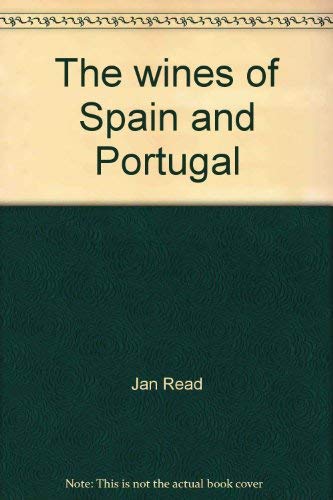 The wines of Spain and Portugal (9780882542256) by Read, Jan.