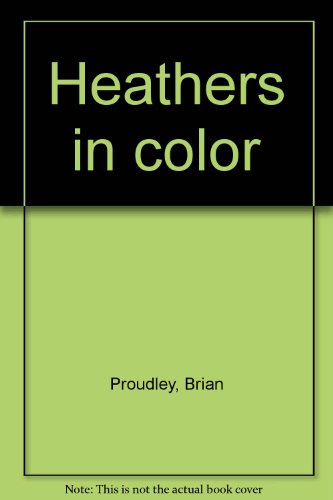 Beispielbild fr Heathers in Color zum Verkauf von Better World Books
