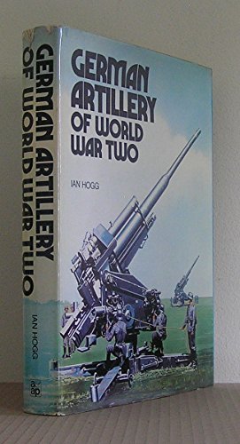 9780882543116: GERMAN ARTILLERY OF WORLD WAR TWO (World War II)