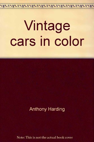 Vintage cars in color (9780882543239) by Harding, Anthony