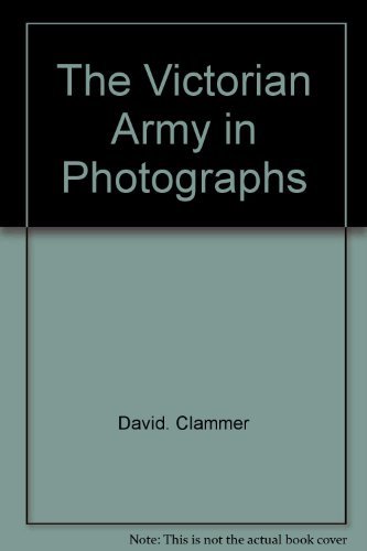 Stock image for The Victorian army in photographs for sale by First Landing Books & Arts