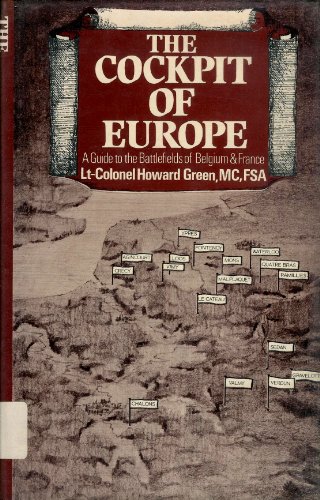Stock image for The Cockpit of Europe: A Guide to the Battlefields of Belgium and France for sale by Anybook.com