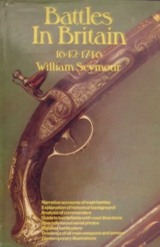 Stock image for Battles In-Britain 1642-1746 Vol. II (Narrative Accounts of Main Battles; Explanation of historical background; Analysis of Commanders; Guide to battlefields with road directions; Specially keyed aerial photos; Detailed battle plans) for sale by GloryBe Books & Ephemera, LLC