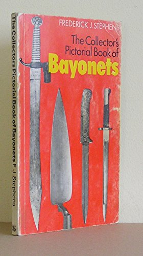 Imagen de archivo de The Collector's Pictorial Book of Bayonets a la venta por Marbus Farm Books