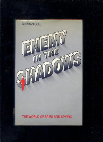 Imagen de archivo de Enemy in the shadows: The world of spies and spying a la venta por Books End Bookshop
