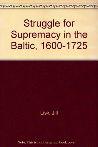 9780882544199: Struggle for Supremacy in the Baltic, 1600-1725