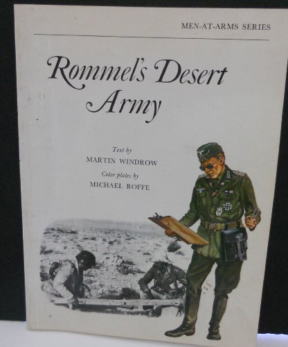 Rommel's Desert Army. Osprey Man at Arms Series. Not Numbered.