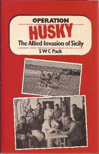 Beispielbild fr Operation HUSKY: The Allied Invasion of Sicily zum Verkauf von Friends of  Pima County Public Library