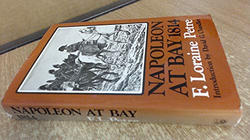 Stock image for Napoleon at bay 1814 for sale by BombBooks