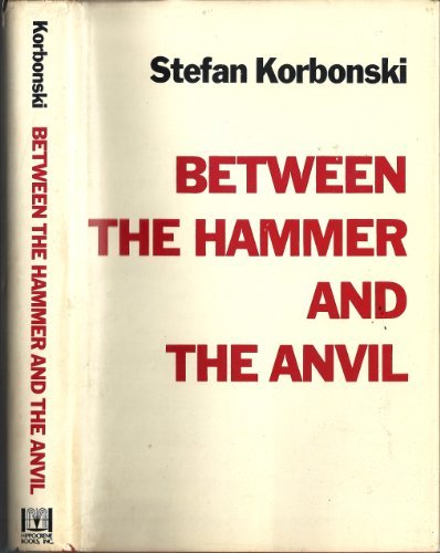 Beispielbild fr Between the Hammer and the Anvil zum Verkauf von Book Trader Cafe, LLC