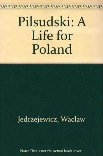 Imagen de archivo de Pilsudski: A Life for Poland a la venta por WorldofBooks