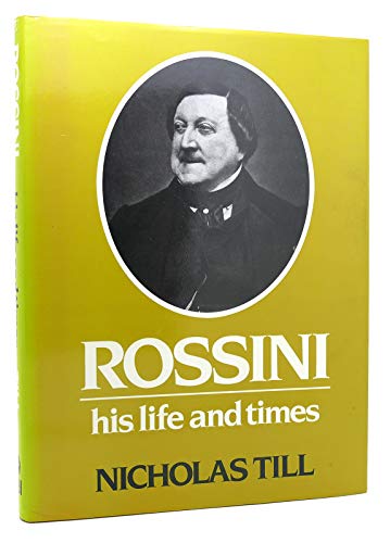 Imagen de archivo de Rossini, His Life and Times ([Composers, Their Lives and Times]) a la venta por Jay W. Nelson, Bookseller, IOBA