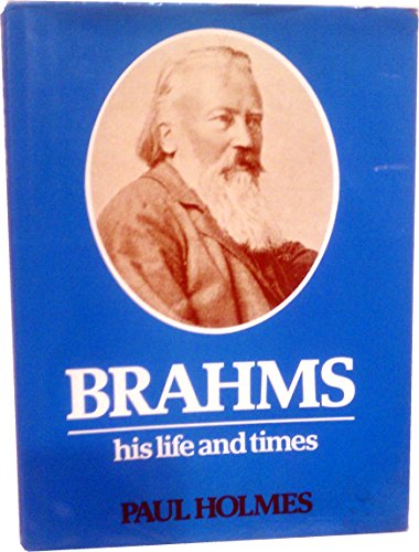 Stock image for Brahms His Life and Times for sale by Wild Apricot Enterprises