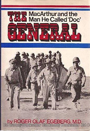 Stock image for The General: MacArthur and the Man He Called 'Doc' [INSCRIBED] for sale by Saucony Book Shop