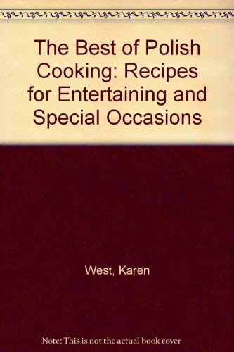 Stock image for The Best of Polish Cooking: Recipes for Entertaining and Special Occasions for sale by Basement Seller 101