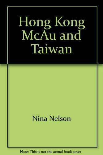 9780882548937: Hong Kong McAu and Taiwan by Nina Nelson