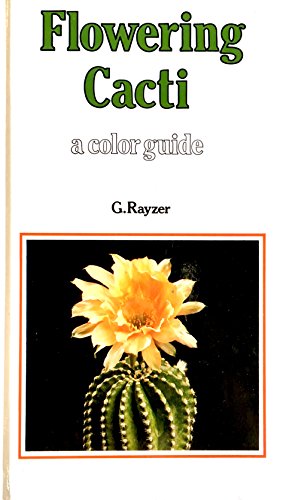 Stock image for Flowering Cacti: A Color Guide for sale by HPB Inc.