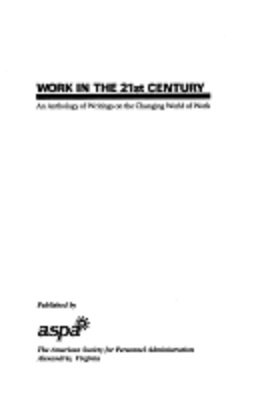 Stock image for Work in the 21st Century: An Anthology of Writings on the Changing World of Work for sale by Basement Seller 101