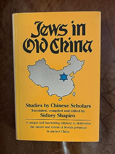 Stock image for Jews in Old China: Studies by Chinese Scholars for sale by Theologia Books