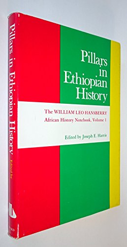 Imagen de archivo de Pillars in Ethiopian History: The William Leo Hansberry African History Notebook, Volume I a la venta por Curious Book Shop