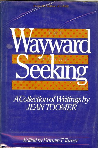 Stock image for The Wayward and the Seeking : A Collection of Writings by Jean Toomer for sale by Better World Books