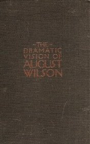 Imagen de archivo de The Dramatic Vision of August Wilson a la venta por Popeks Used and Rare Books, IOBA