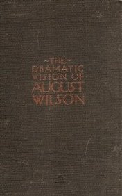 The Dramatic Vision of August Wilson