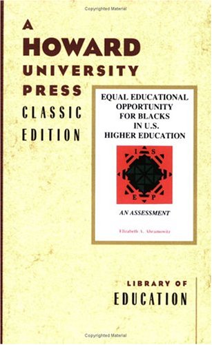 Stock image for Equal Educational Opportunity for Blacks in U.S. Higher Education: An Assessment for sale by Wonder Book