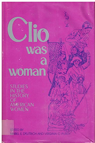 Imagen de archivo de Clio Was a Woman: Studies in the History of American Women (National Archives Conferences) a la venta por ThriftBooks-Atlanta