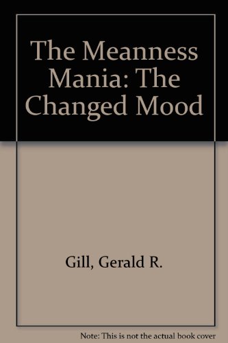 9780882580814: The Meanness Mania: The Changed Mood