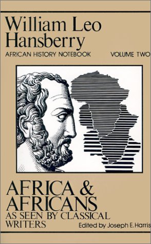 Beispielbild fr Africa and Africans as Seen by Classical Writers (African History Notebook) (Vol. 2) Harris, Joseph E. zum Verkauf von RareCollectibleSignedBooks
