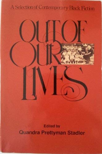 Beispielbild fr Out of Our Lives: A Selection of Contemporary Black Fiction zum Verkauf von HPB-Emerald