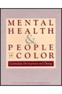 Stock image for Mental Health and People of Color: Curriculum Development and Change for sale by Blue Vase Books