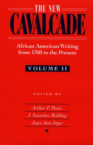 The New Cavalcade: African American Writing from 1760 to the Present - Davis, Arthur Paul, Redding, J. Saunders, Joyce, Joyce A.