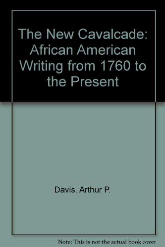 Imagen de archivo de The New Cavalcade: African American Writing from 1760 to the Present: Two Volume Set a la venta por Book House in Dinkytown, IOBA