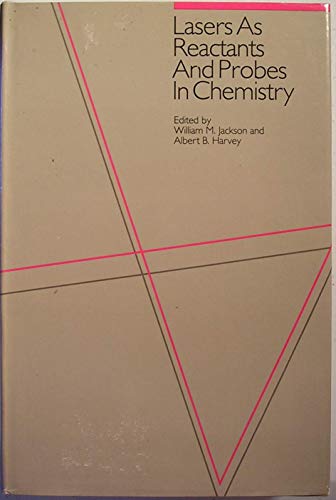 Stock image for Lasers As Reactants and Probes in Chemistry for sale by Dunaway Books