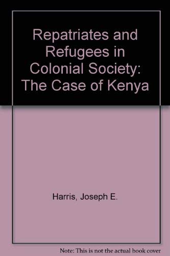 Repatriates and Refugees in a Colonial Society: The Case of Kenya,