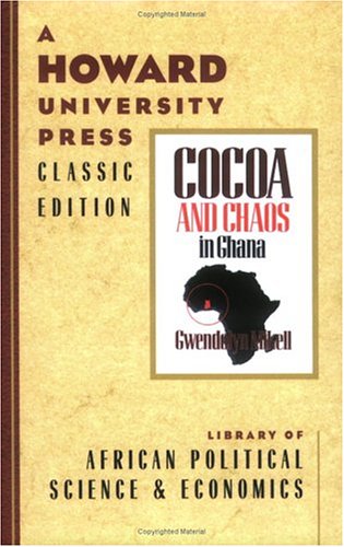 Imagen de archivo de Cocoa and Chaos in Ghana a la venta por ThriftBooks-Atlanta